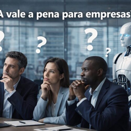 IA vale a pena para empresas